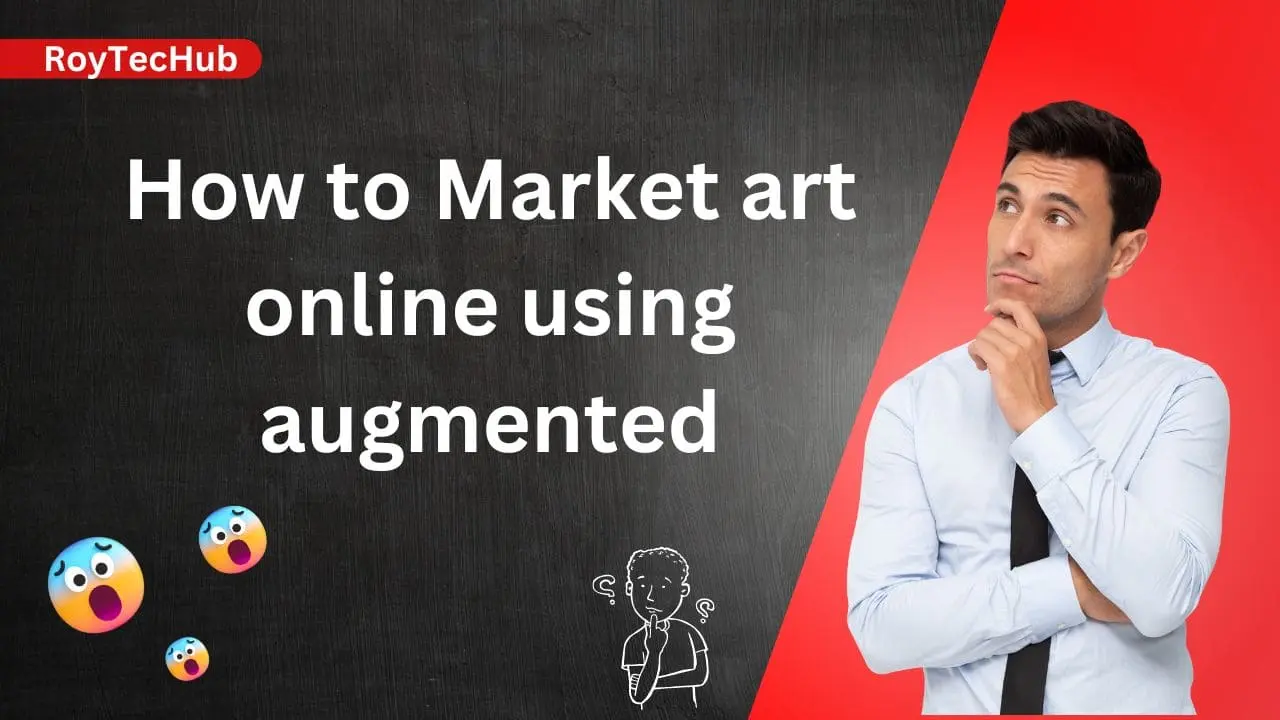 How to Market art online using augmented